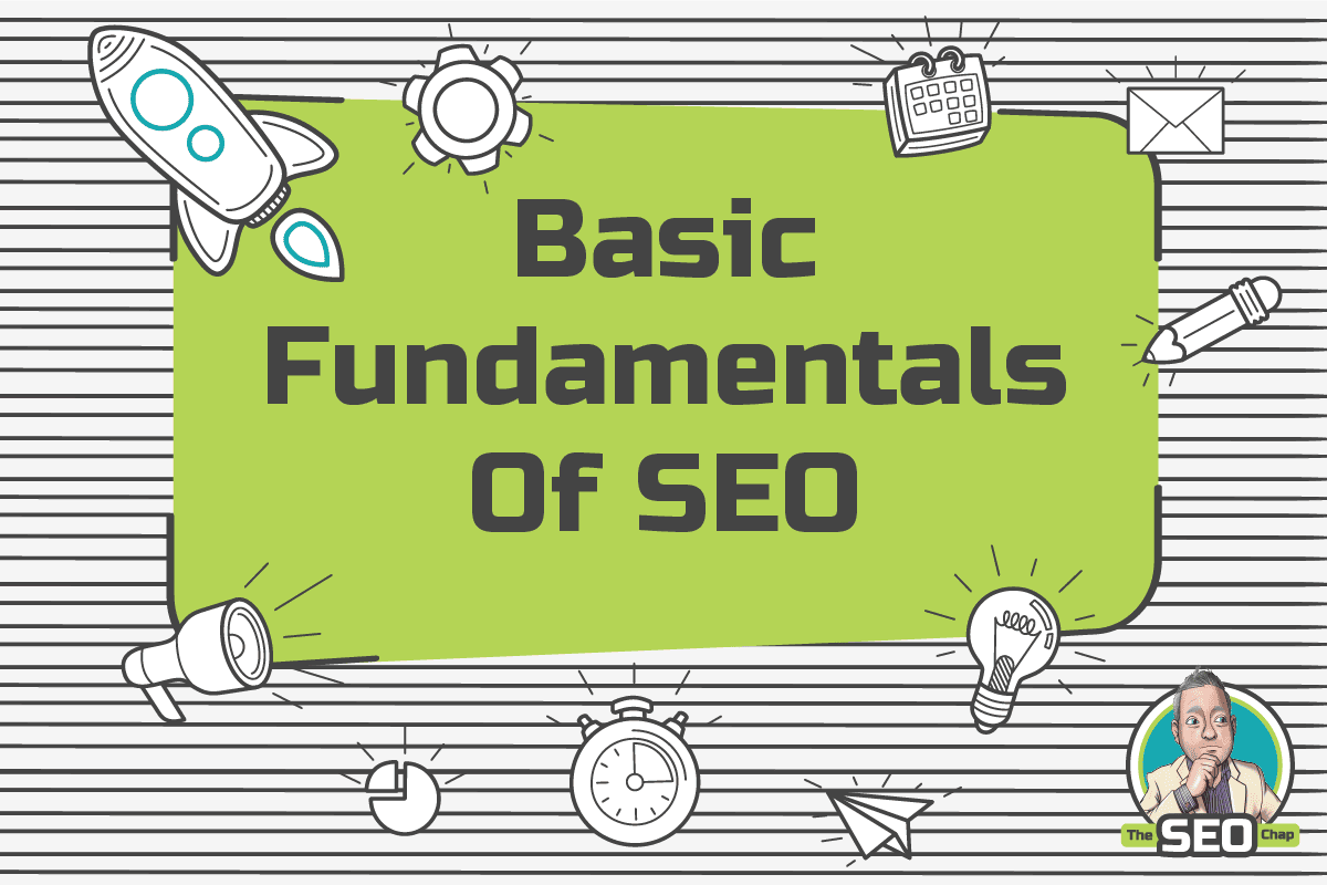 Basic Fundamentals Of SEO - The SEO Chap