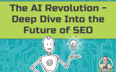 The AI Revolution, Deep Dive the Future of SEO