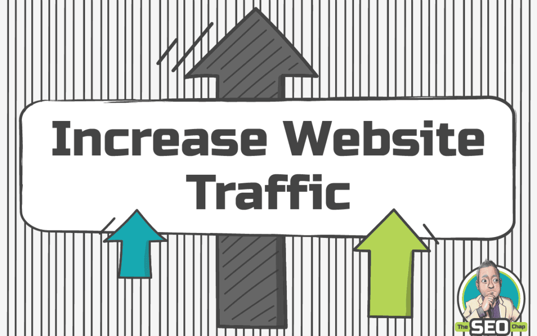 Increase Website Traffic - Expert Advice