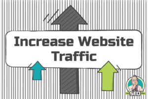 Increase Website Traffic - Expert Advice